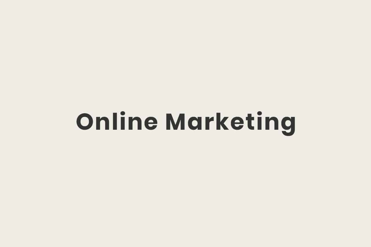 Was ist Online Marketing
